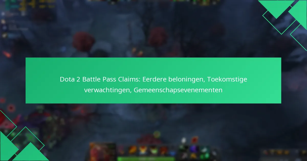 Dota 2 Battle Pass Claims: Eerdere beloningen, Toekomstige verwachtingen, Gemeenschapsevenementen