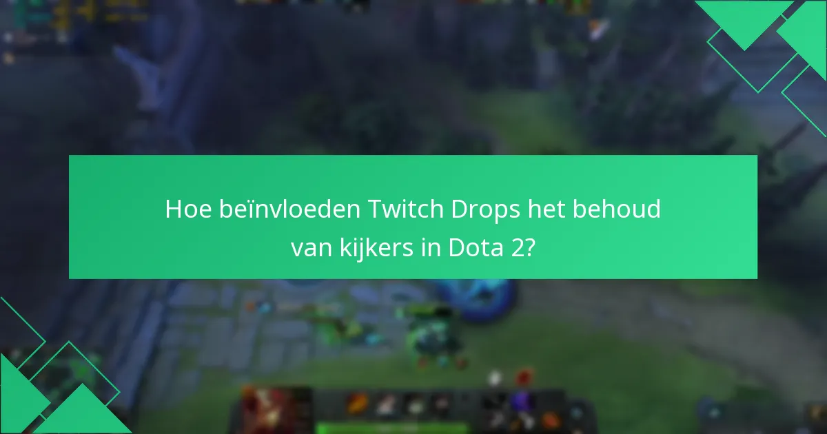 Hoe meten betrokkenheidsstatistieken de impact van Twitch Drops?