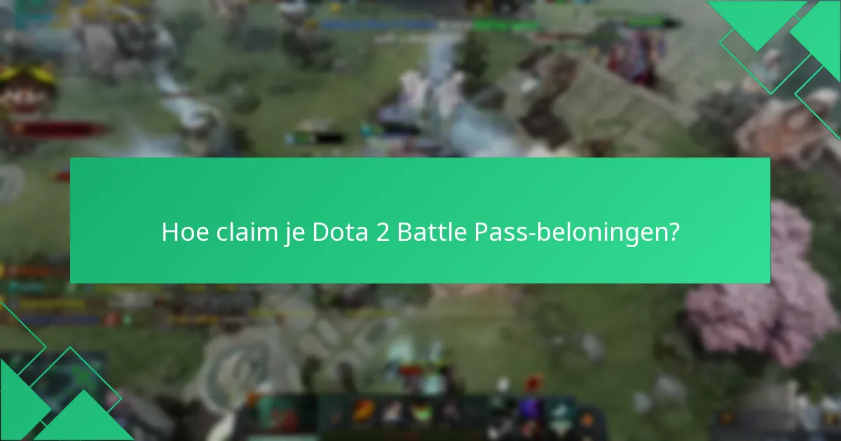 Hoe claim je Dota 2 Battle Pass-beloningen?