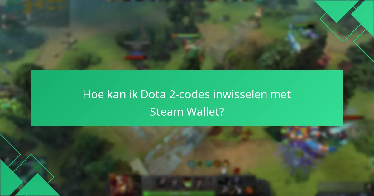 Hoe kan ik mijn transactiegeschiedenis voor Dota 2 op Steam bekijken?