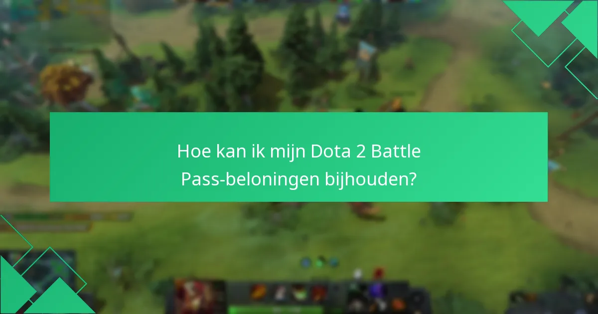 Wat zijn de deadlines voor het claimen van Dota 2 Battle Pass-beloningen?