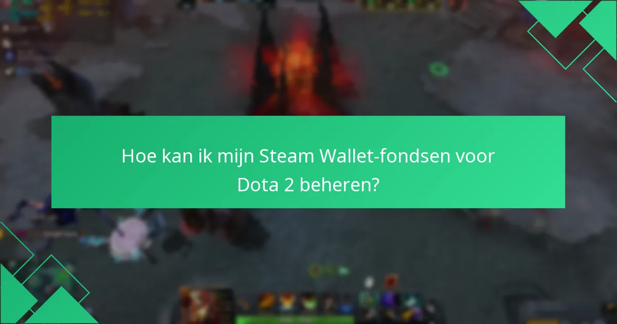 Hoe kan ik mijn Steam Wallet-saldo en transacties volgen?