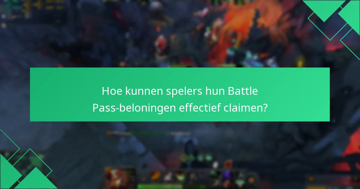 Hoe kunnen spelers hun Battle Pass-beloningen effectief claimen?
