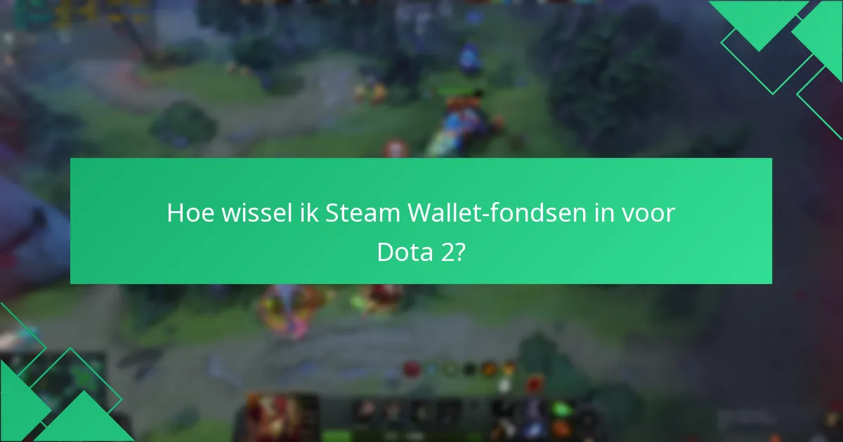 Wat zijn de voordelen van inwisselen voor Dota 2-evenementen?