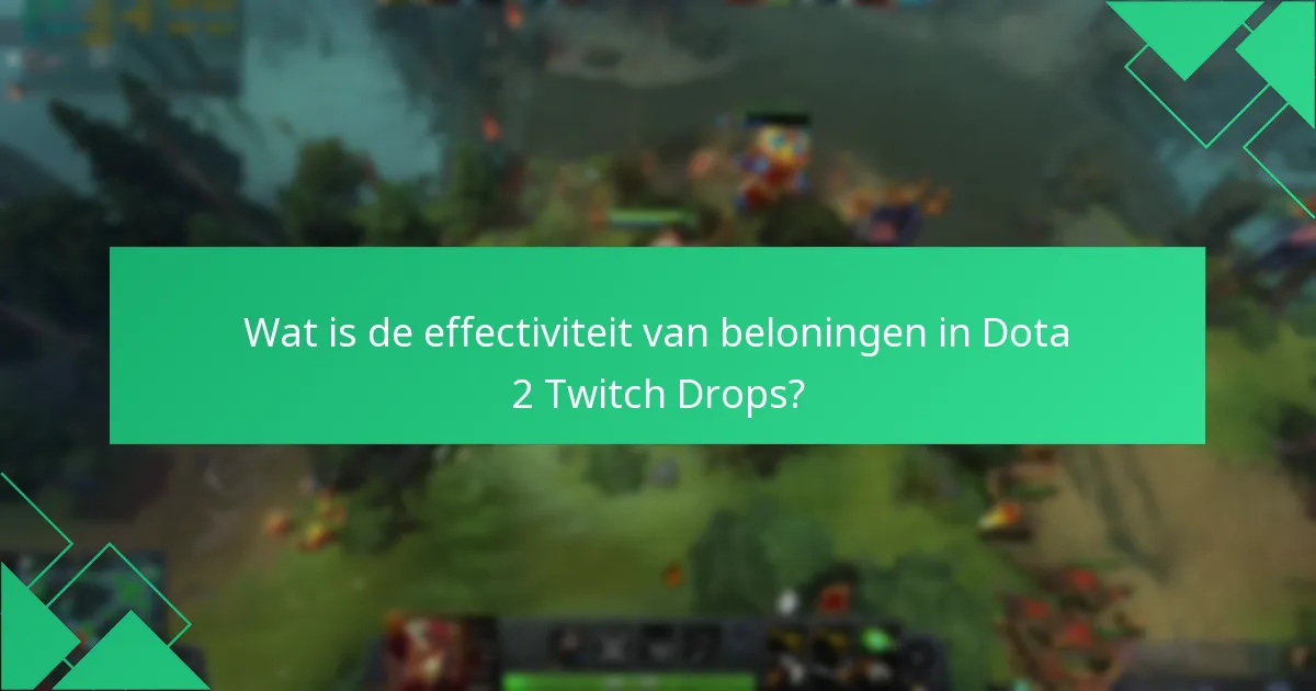 Hoe beïnvloeden Twitch Drops het behoud van kijkers in Dota 2?