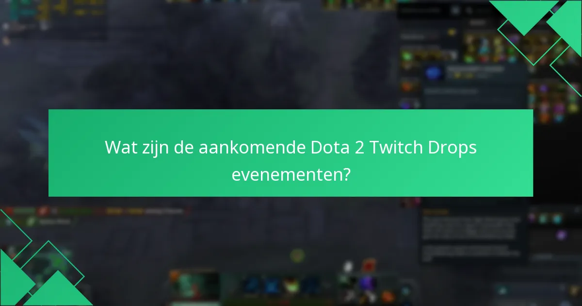 Hoe werken Dota 2 Twitch Drops?