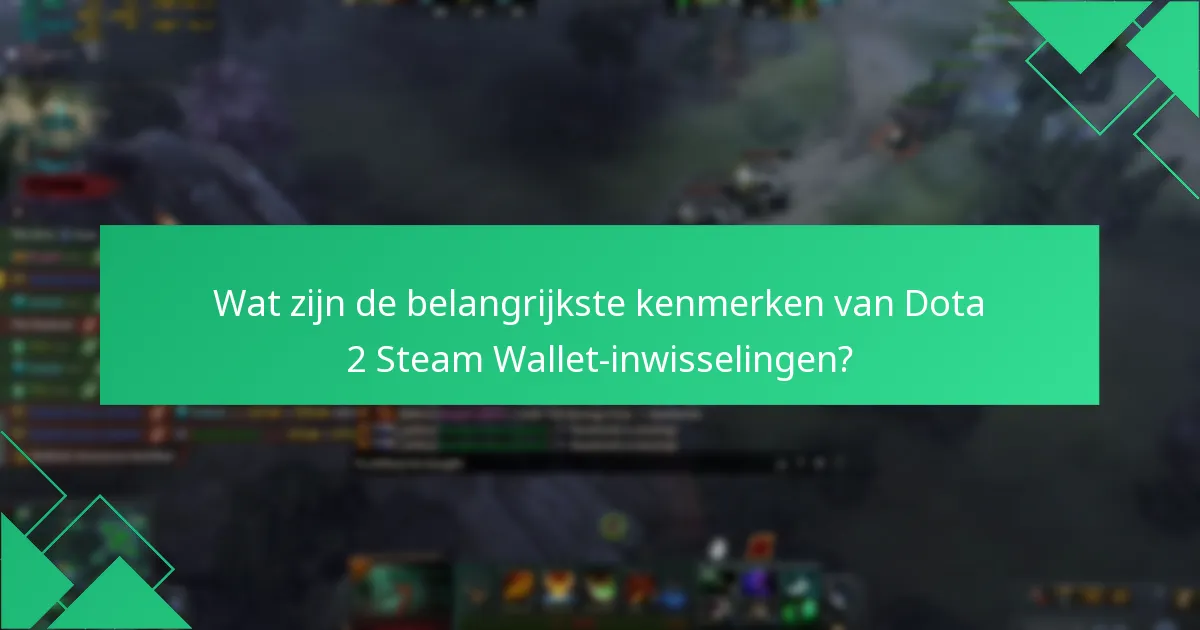 Welke exclusieve items kan ik verkrijgen via Steam Wallet-inwisselingen?